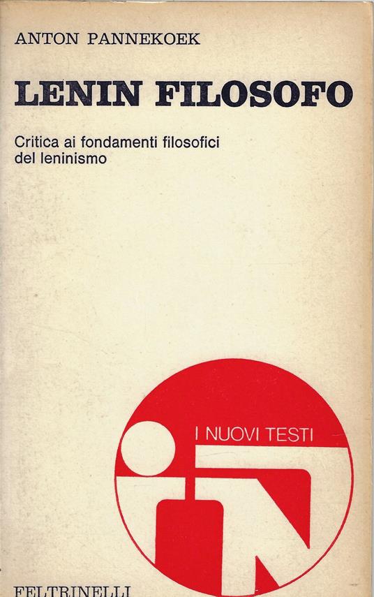 Lenin filosofo : critica ai fondamenti filosofici del leninismo - Anton Pannekoek - copertina