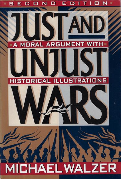 Just and Unjust Wars: A Moral Argument with Historical Illustrations - Michael Walzer - copertina