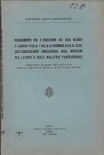 Regolamento per l'esecuzione dei regi decreti sull'assicurazione obbligatoria degli infortuni sul lavoro