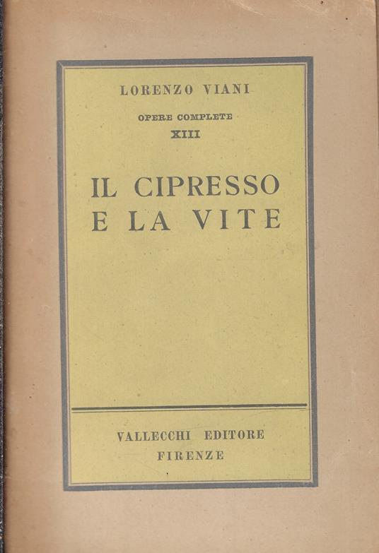 Il cipresso e la vite : scritti inediti - Lorenzo Viani - copertina
