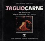 Il tagliocarne per riconoscere e bene utilizzare le carni bovine