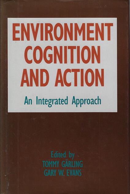 Environment, Cognition, and Action: An Integrated Approach - copertina