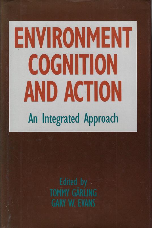 Environment, Cognition, and Action: An Integrated Approach - copertina