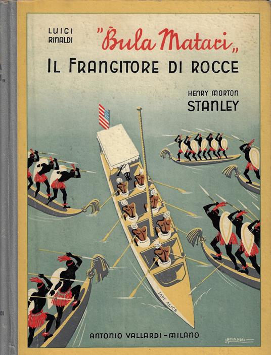 Bula Matari : il frangitore di rocce : Henry Morton Stanley - Luigi Rinaldi - copertina