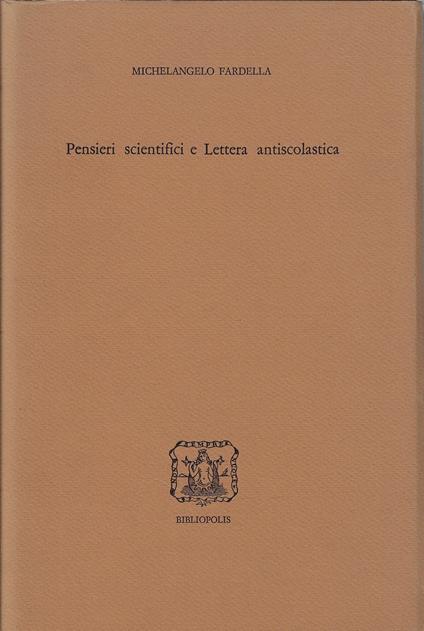 Pensieri scientifici e Lettera antiscolastica - Michelangelo Fardella - copertina
