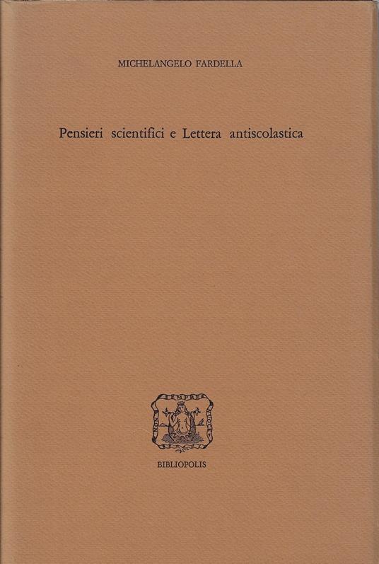 Pensieri scientifici e Lettera antiscolastica - Michelangelo Fardella - copertina