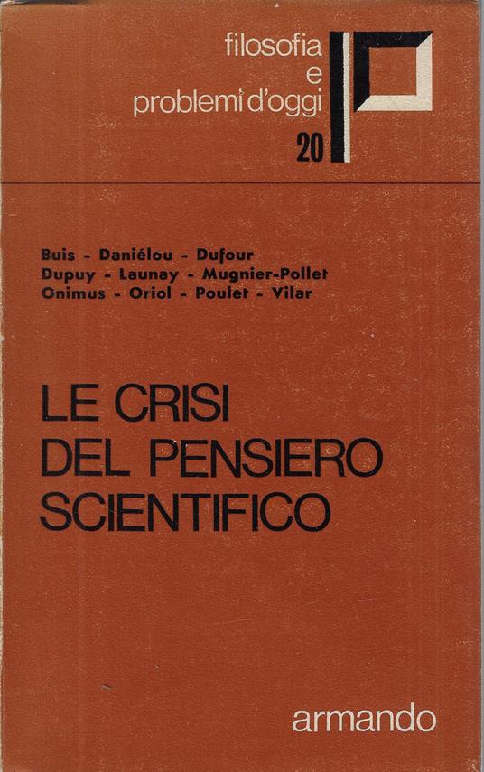 Le crisi del pensiero scientifico nel mondo attuale - copertina