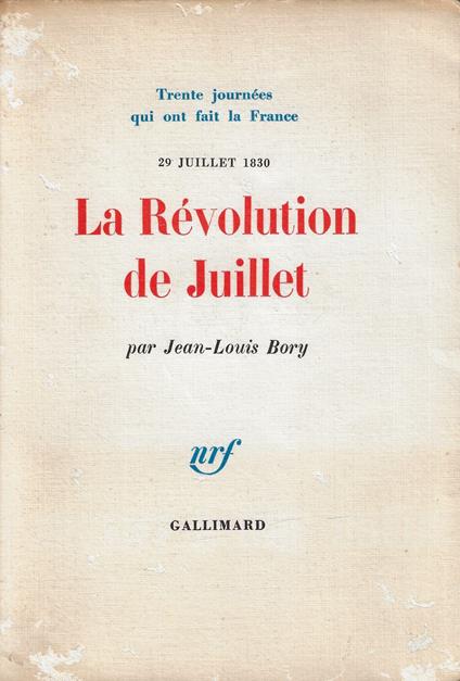 La révolution de juillet : 29 juillet 1830 - Jean Louis Bory - copertina