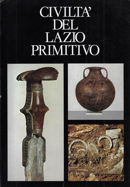 Civiltà del Lazio primitivo : Palazzo delle Esposizioni, Roma 1976 - copertina