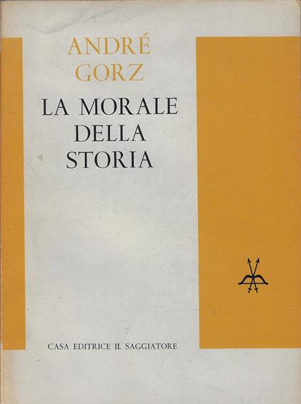 La morale della storia - André Gorz - copertina