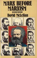 Marx Before Marxism