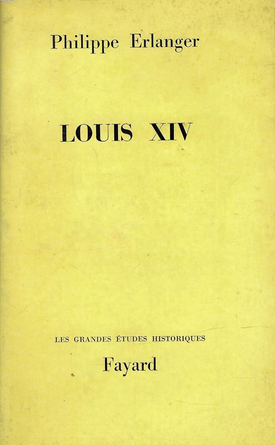 Louis XIV - Philippe Erlanger - copertina