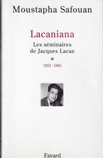Lacaniana. Les Seminaires De Jacques Lacan, Tome 1, 1953-1963