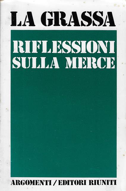 Riflessioni sulla merce - Gianfranco La Grassa - copertina