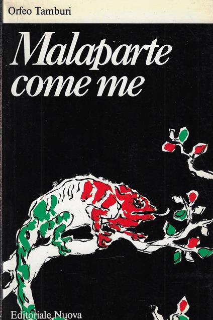 Malaparte come me : seguito da Malaparte scritto e Malaparte lettere - Orfeo Tamburi - copertina