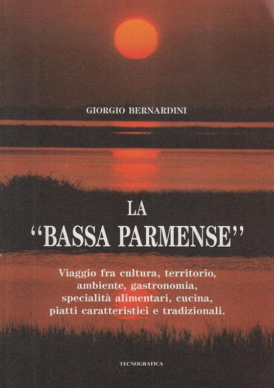 La 'Bassa Parmense' - Giorgio Bernardini - copertina