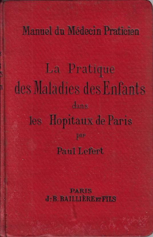 La pratique des maladies des enfants dans les hopitaux de Paris - copertina