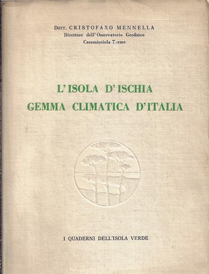 L' isola d'Ischia : gemma climatica d'Italia - Cristofaro Mennella - copertina