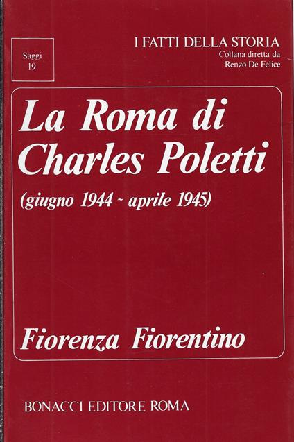 La Roma di Charles Poletti (giugno 1944-aprile 1945) - Fiorenza Fiorentino - copertina