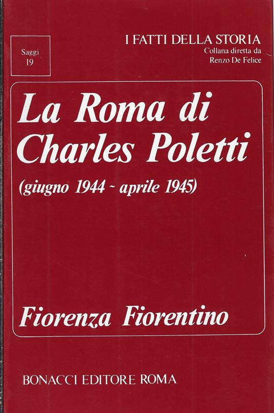La Roma di Charles Poletti (giugno 1944-aprile 1945) - Fiorenza Fiorentino - copertina