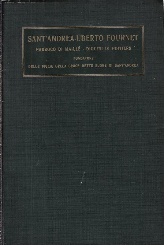 Sant'Andrea Uberto Fournet, parroco di Maille diocesi di Poitiers - Carlo Salotti - copertina