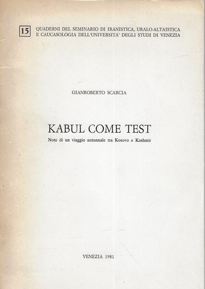 Kabul come test : note di un viaggio autunnale tra Kosovo e Kashmir - Gianroberto Scarcia - copertina