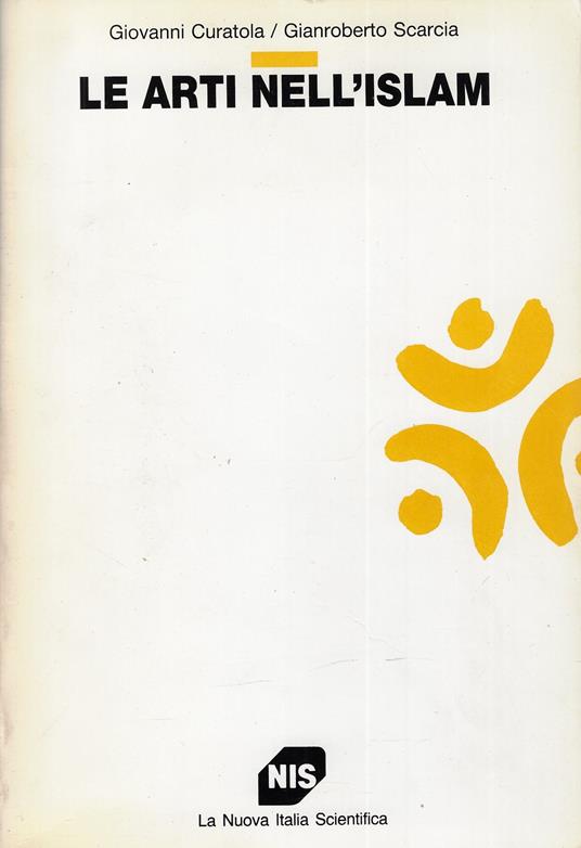 Le arti nell'Islam - Giovanni Curatola - copertina
