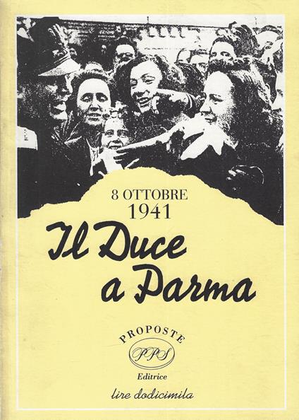 Il Duce a Parma : 8 ottobre 1941 - copertina