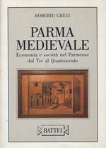 Parma medievale : economia e società nel Parmense dal Tre al Quattrocento