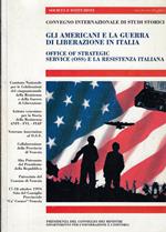 Gli americani e la guerra di liberazione in Italia: Office of strategic service (OSS) e la Resistenza italiana