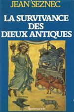 La survivance des dieux antiques: essai sur le role de la tradition mythologique dans l'Humanisme et dans l'art de la Renaissance