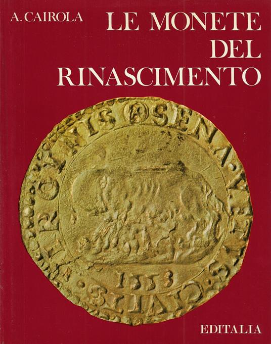 Le monete del Rinascimento - Aldo Cairola - copertina