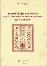 Aspetti di vita quotidiana della comunità ebraica spoletina del XV secolo