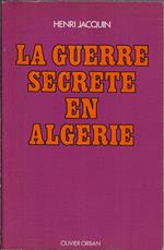 La guerre secrete en Algerie (Collection Guerre secrete) (French Edition)