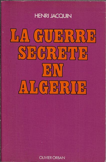 La guerre secrete en Algerie (Collection Guerre secrete) (French Edition) - copertina