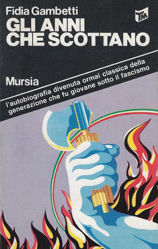 Gli anni che scottano - Fidia Gambetti - copertina
