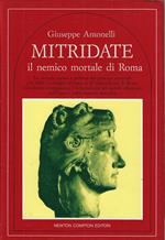 Mitridate, il nemico mortale di Roma