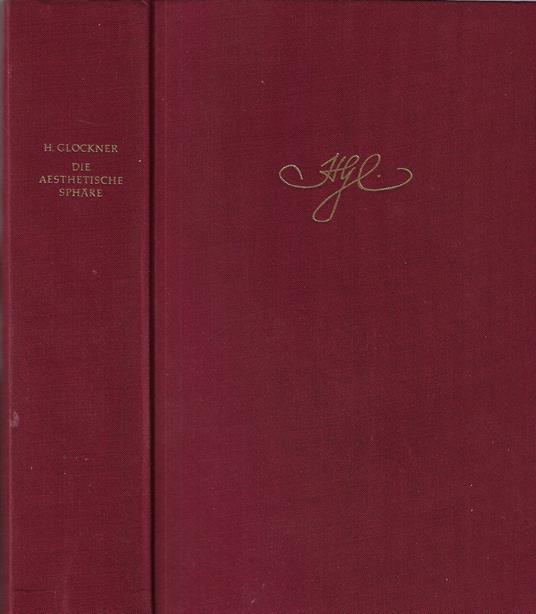 Die Aesthetische Sphare : Studien zur systematischen grundlegung und Ausgestaltung der philosophischen Aesthetik - copertina