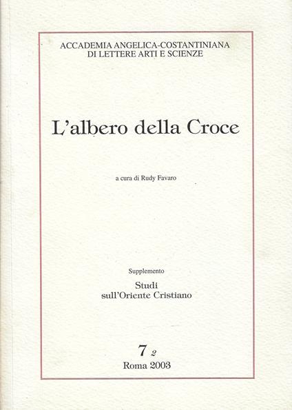 L' albero della Croce : prima, dopo, nell'esilio e nell'Islam - copertina