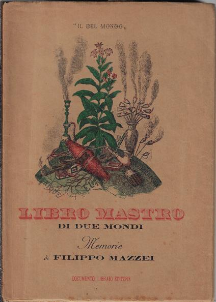 Libro Mastro dei due mondi. Memorie - Filippo Mazzei - copertina
