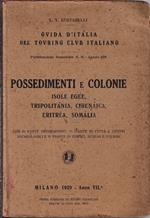 Possedimenti e colonie: isole Egee, Tripolitania, Cirenaica, Eritrea, Somalia