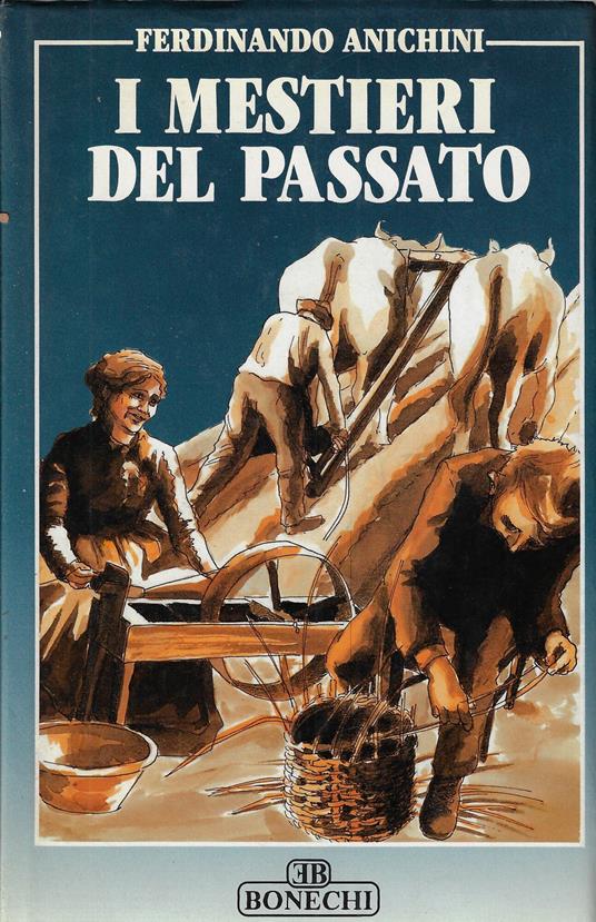 I mestieri del passato - Ferdinando Anichini - copertina