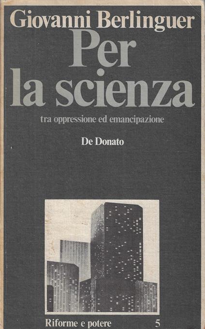 Per la scienza : tra oppressione ed emancipazione - Giovanni Berlinguer - copertina