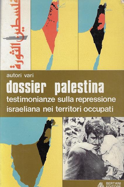 Dossier Palestina: testimonianze sulla repressione israeliana nei territori occupati - copertina