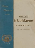 Il Valdarno da Firenze al mare