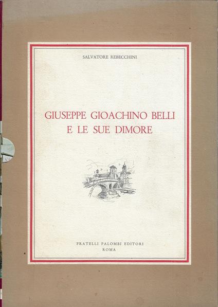 Giuseppe Gioachino Belli e le sue dimore - Salvatore Rebecchini - copertina