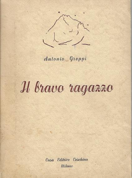 Il bravo ragazzo - Antonio Greppi - copertina