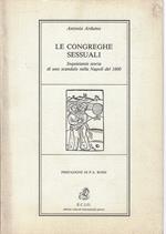 Le congreghe sessuali. Inquietante storia di uno scandalo nella Napoli del 1600