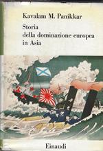 Storia della dominazione europea in Asia : dal Cinquecento ai nostri giorni