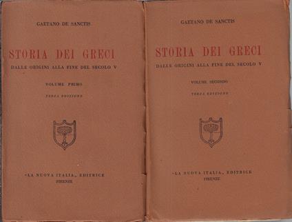 Storia dei greci: dalle origini alla fine del secolo V (due volumi) - Gaetano De Sanctis - copertina